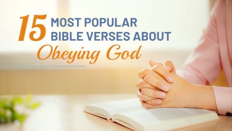 15 Most Popular Bible Verses About Obeying God